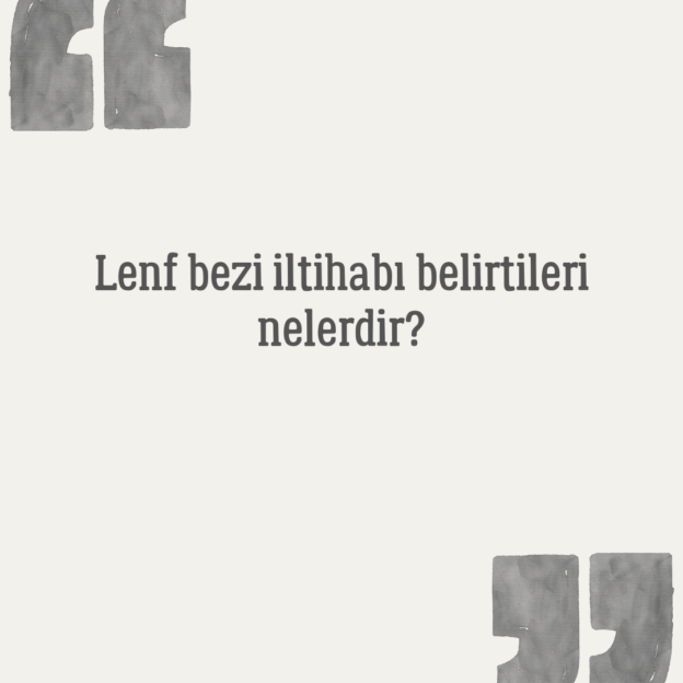 Lenf bezi iltihabı belirtileri nelerdir? 1