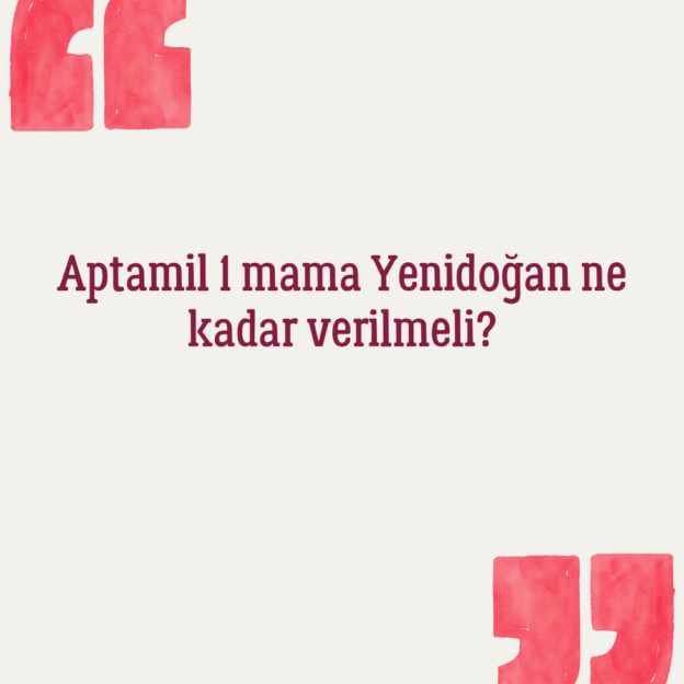 Aptamil 1 mama Yenidoğan ne kadar verilmeli? 1