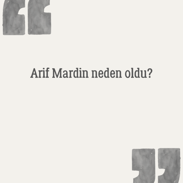 Arif Mardin neden oldu? 1