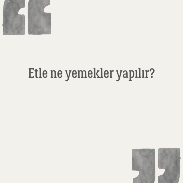 Etle ne yemekler yapılır? 1