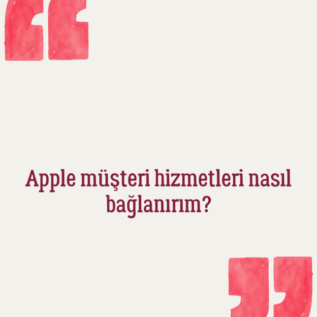 Apple müşteri hizmetleri nasıl bağlanırım? 1