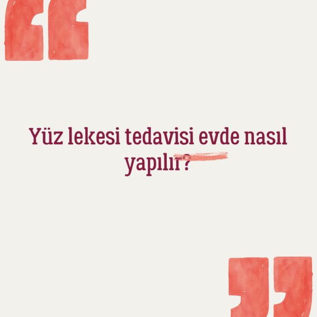 Yüz lekesi tedavisi evde nasıl yapılır? 1