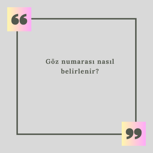 Göz numarası nasıl belirlenir? 1