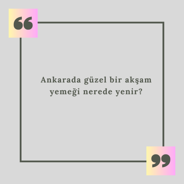 Ankarada güzel bir akşam yemeği nerede yenir? 1