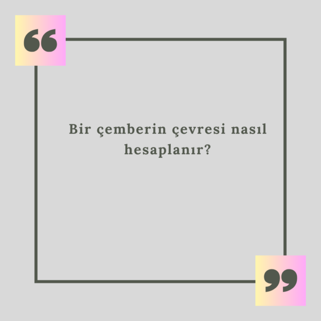 Bir çemberin çevresi nasıl hesaplanır? 1