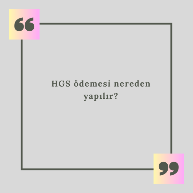 HGS ödemesi nereden yapılır? 1