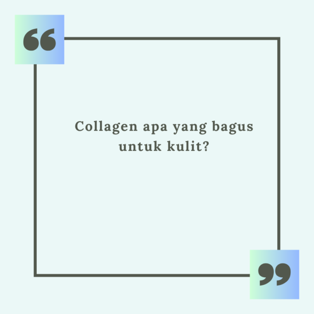 Collagen apa yang bagus untuk kulit? 1