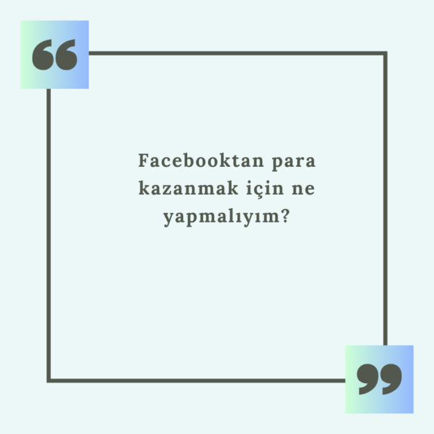 Facebooktan para kazanmak için ne yapmalıyım? 1