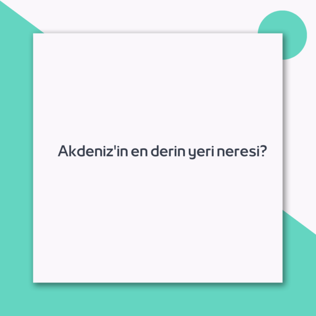 Akdeniz'in en derin yeri neresi? 1