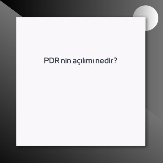 PDR nin açılımı nedir? 1