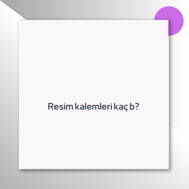 Resim kalemleri kaç b? 1