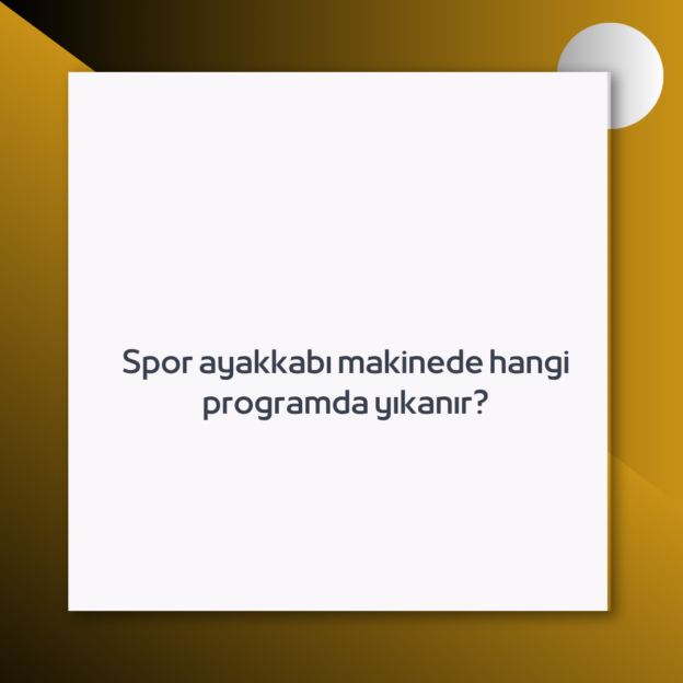 Spor ayakkabı makinede hangi programda yıkanır? 1