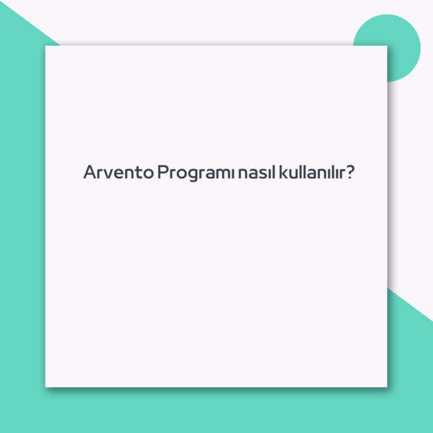 Arvento Programı nasıl kullanılır? 1