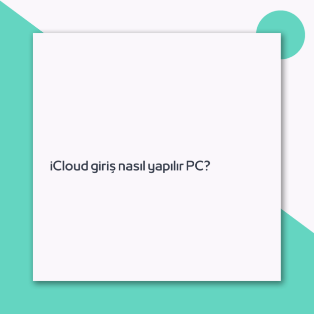 iCloud giriş nasıl yapılır PC? 1