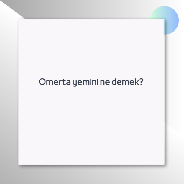 Omerta yemini ne demek? 1