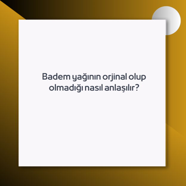 Badem yağının orjinal olup olmadığı nasıl anlaşılır? 1