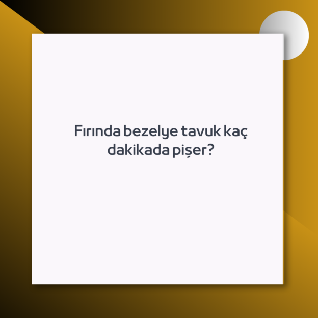 Fırında bezelye tavuk kaç dakikada pişer? 1