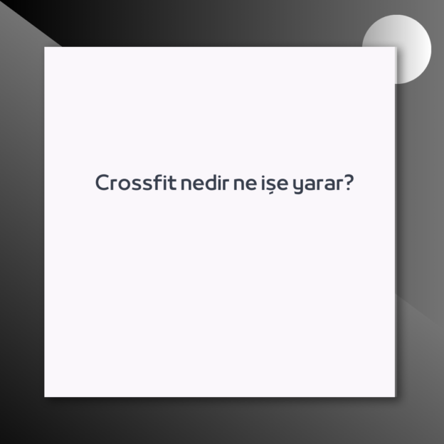 Crossfit nedir ne işe yarar? 1