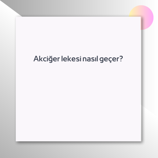 Akciğer lekesi nasıl geçer? 1