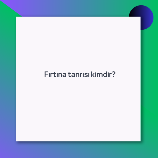 Fırtına tanrısı kimdir? 1