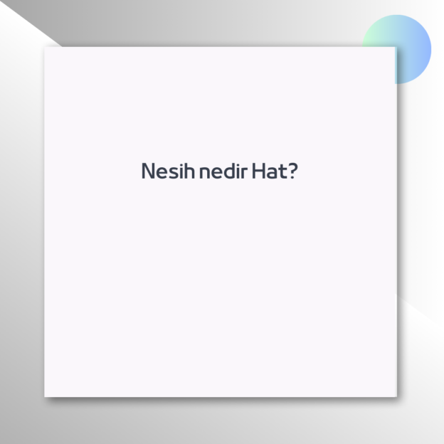 Nesih nedir Hat? 1