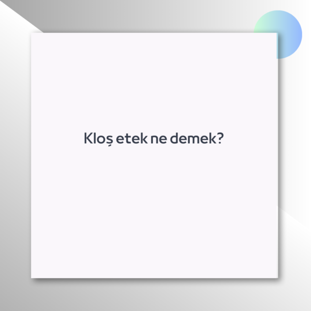 Kloş etek ne demek? 1