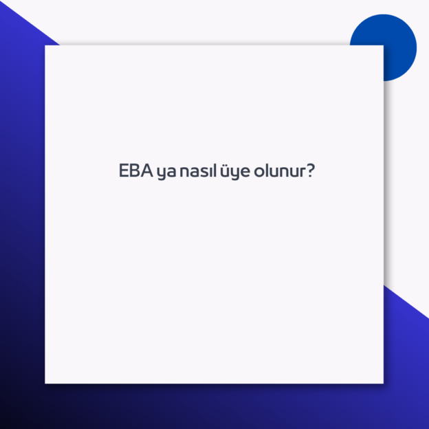 EBA ya nasıl üye olunur? 1