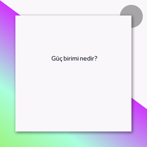 Güç birimi nedir? 1