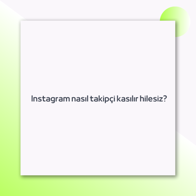 Instagram nasıl takipçi kasılır hilesiz? 1