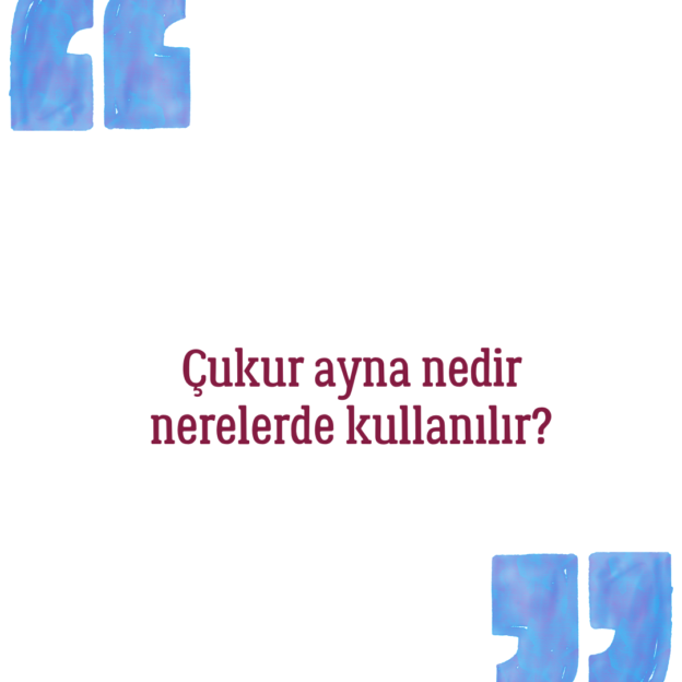 Çukur ayna nedir nerelerde kullanılır? 1