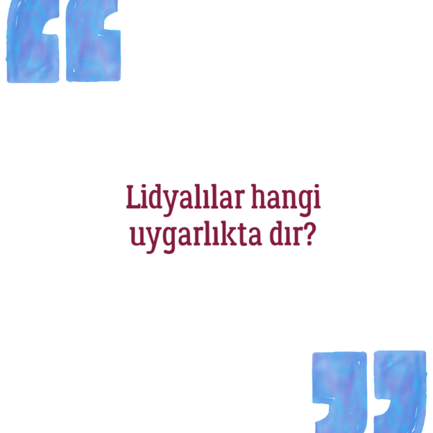 Lidyalılar hangi uygarlıkta dır? 1