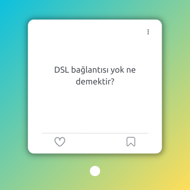 DSL bağlantısı yok ne demektir? 1