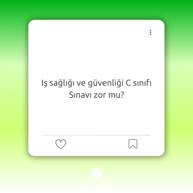 Iş sağlığı ve güvenliği C sınıfı Sınavı zor mu? 1