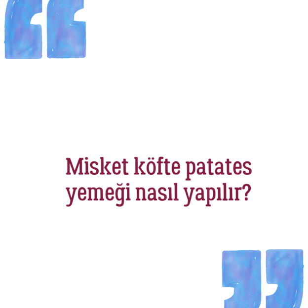 Misket köfte patates yemeği nasıl yapılır? 1