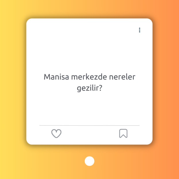 Manisa merkezde nereler gezilir? 1