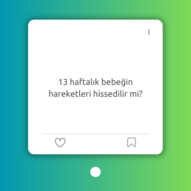 13 haftalık bebeğin hareketleri hissedilir mi? 1