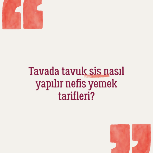 Tavada tavuk şiş nasıl yapılır nefis yemek tarifleri? 1