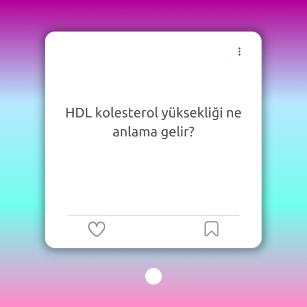 HDL kolesterol yüksekliği ne anlama gelir? 1