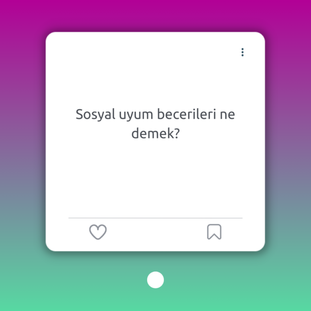 Sosyal uyum becerileri ne demek? 1