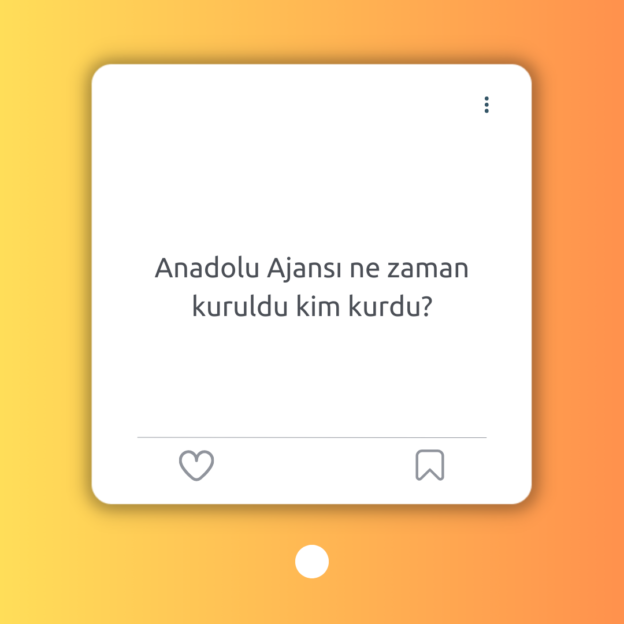 Anadolu Ajansı ne zaman kuruldu kim kurdu? 1