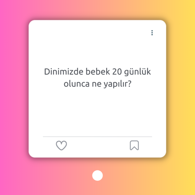 Dinimizde bebek 20 günlük olunca ne yapılır? 1