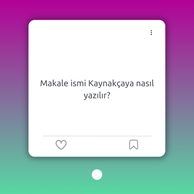 Makale ismi Kaynakçaya nasıl yazılır? 1