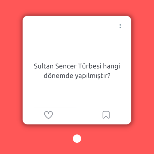 Sultan Sencer Türbesi hangi dönemde yapılmıştır? 1