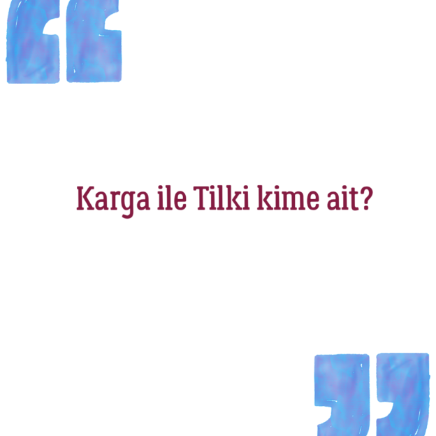 Karga ile Tilki kime ait? 1