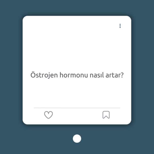 Östrojen hormonu nasıl artar? 1