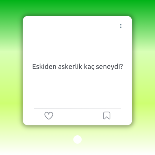 Eskiden askerlik kaç seneydi? 1