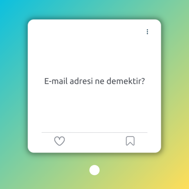 E-mail adresi ne demektir? 1