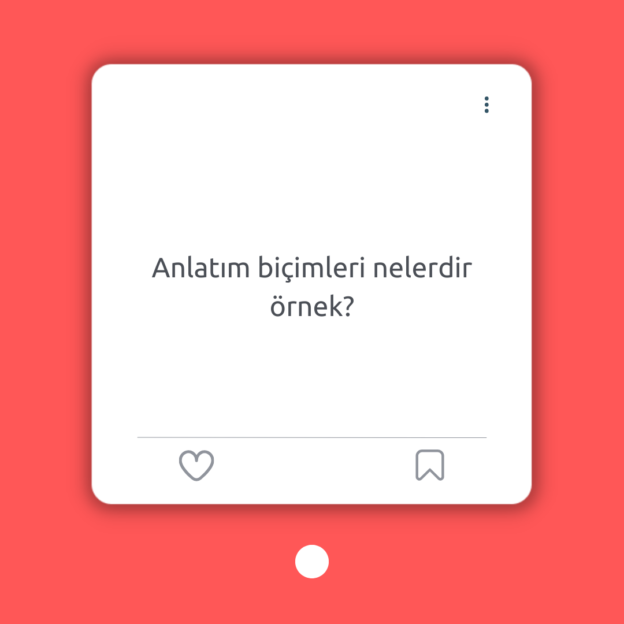 Anlatım biçimleri nelerdir örnek? 1