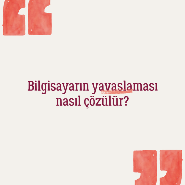 Bilgisayarın yavaşlaması nasıl çözülür? 1