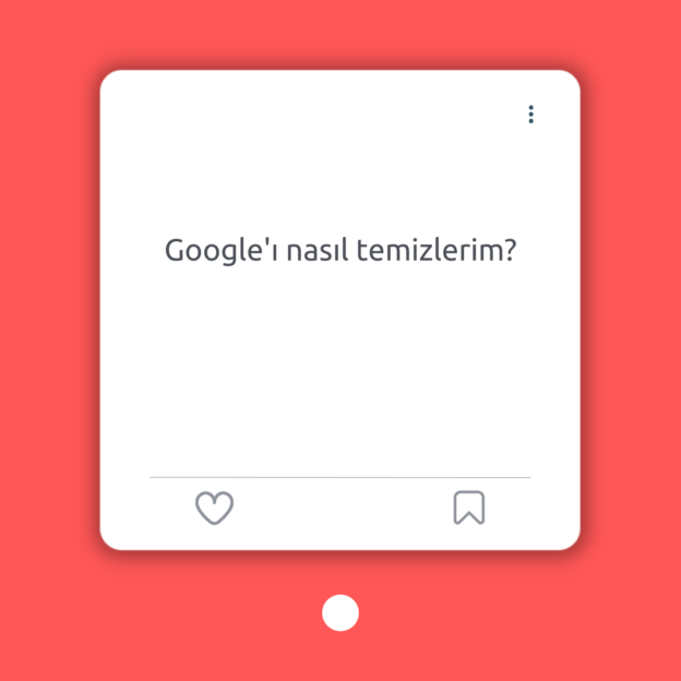 Google'ı nasıl temizlerim? 1